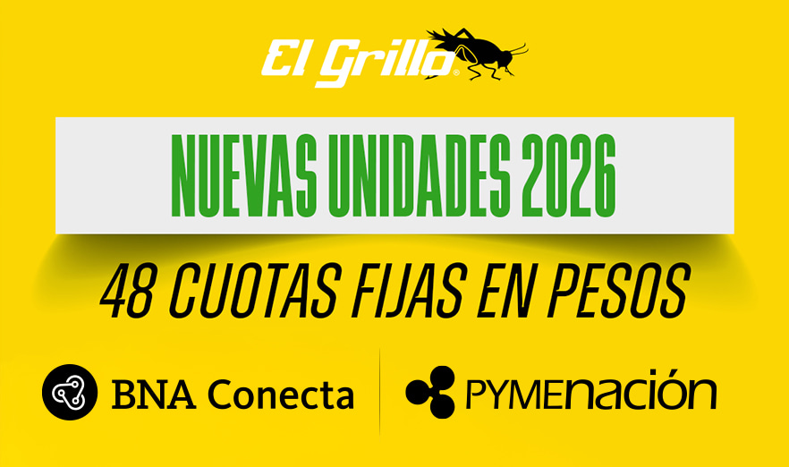 El Grillo - Nuevas Unidades 2026 en 48 cuotas fijas en pesos con BNA Conecta y PyMENación